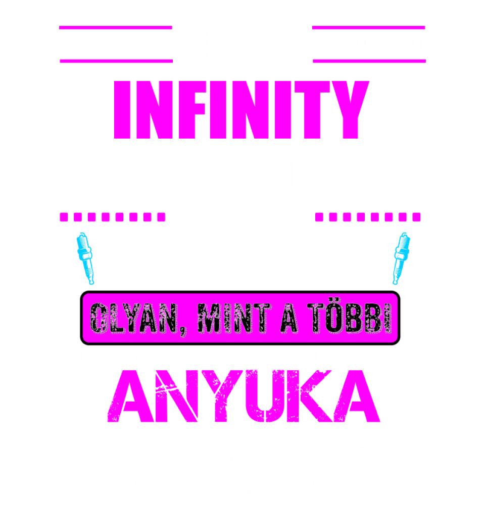 INFINITY-S ANYUKA VAGYOK PÓLÓ