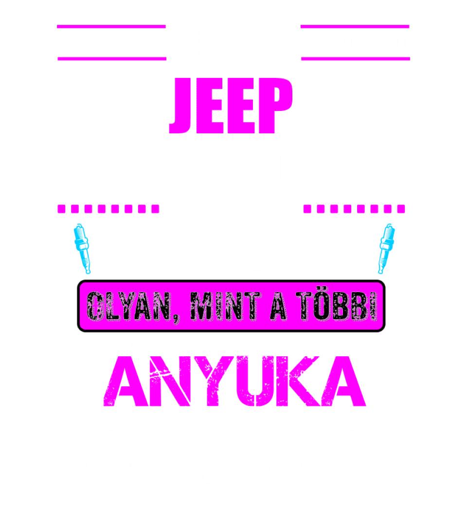 JEEP-ES ANYUKA VAGYOK PÓLÓ