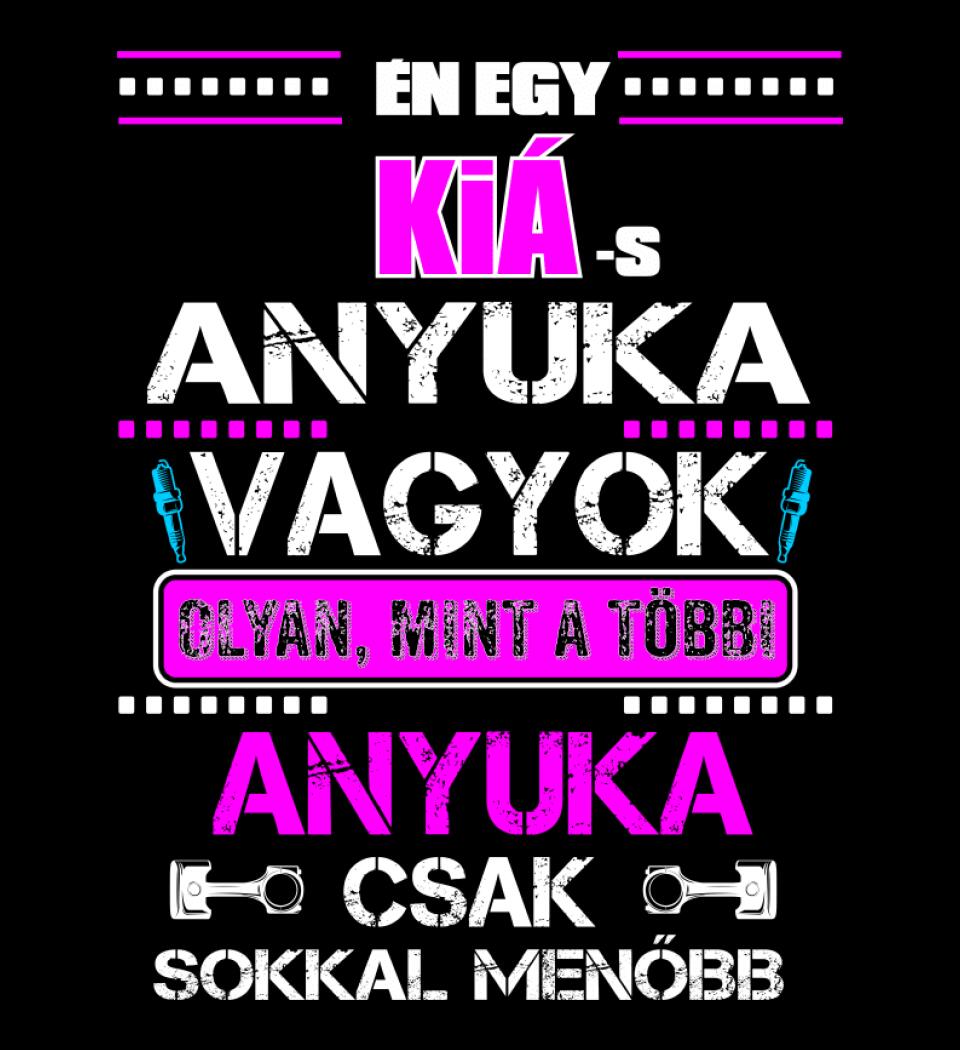 KIÁS ANYUKA VAGYOK PÓLÓ
