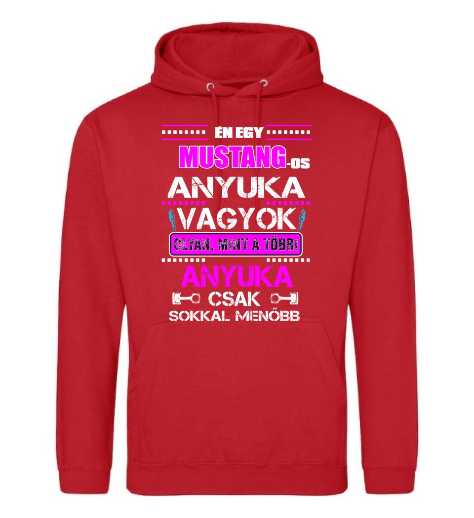 MUSTANGOS ANYUKA VAGYOK PÓLÓ