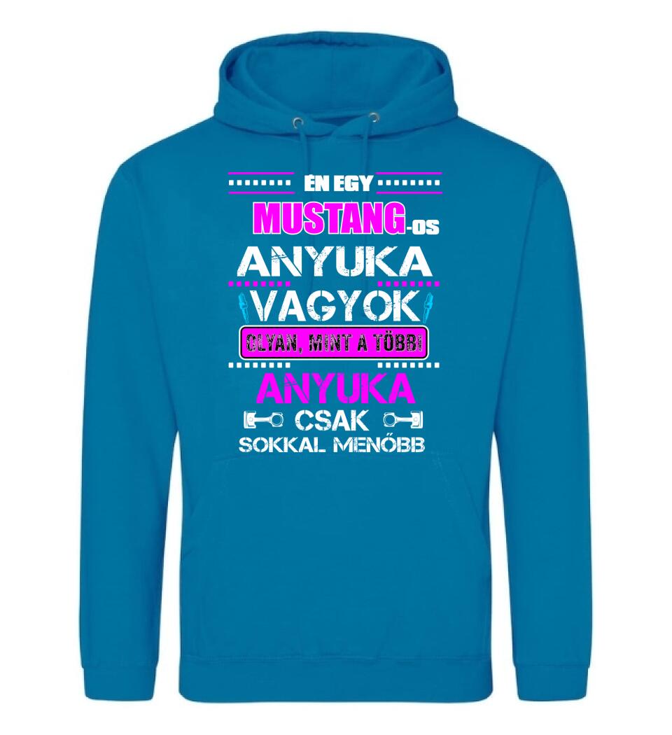 MUSTANGOS ANYUKA VAGYOK PÓLÓ