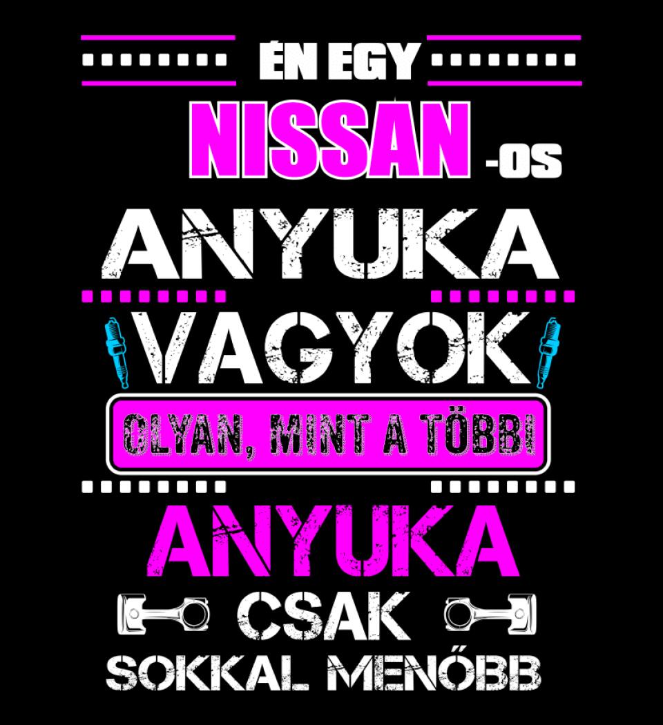 NISSANOS ANYUKA VAGYOK PÓLÓ