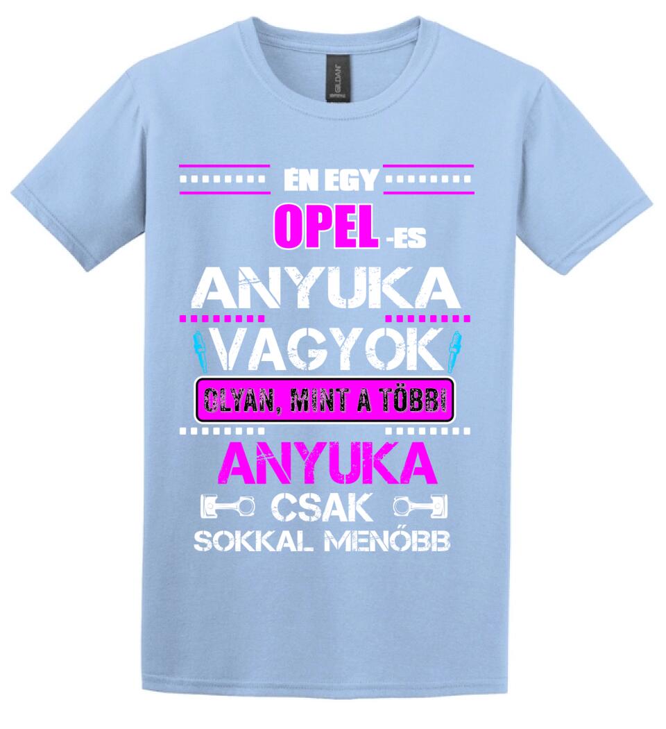 OPELES ANYUKA VAGYOK PÓLÓ
