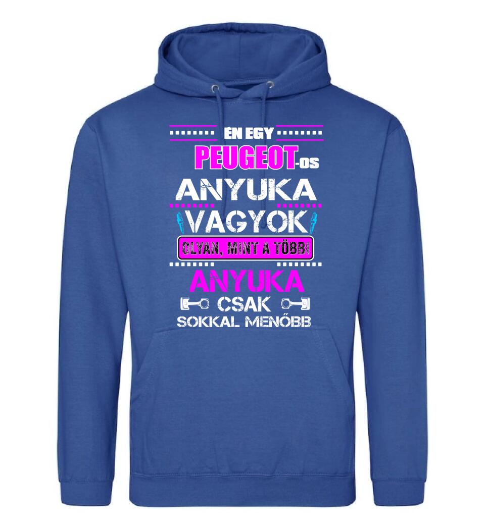 PEUGEOTOS ANYUKA VAGYOK PÓLÓ