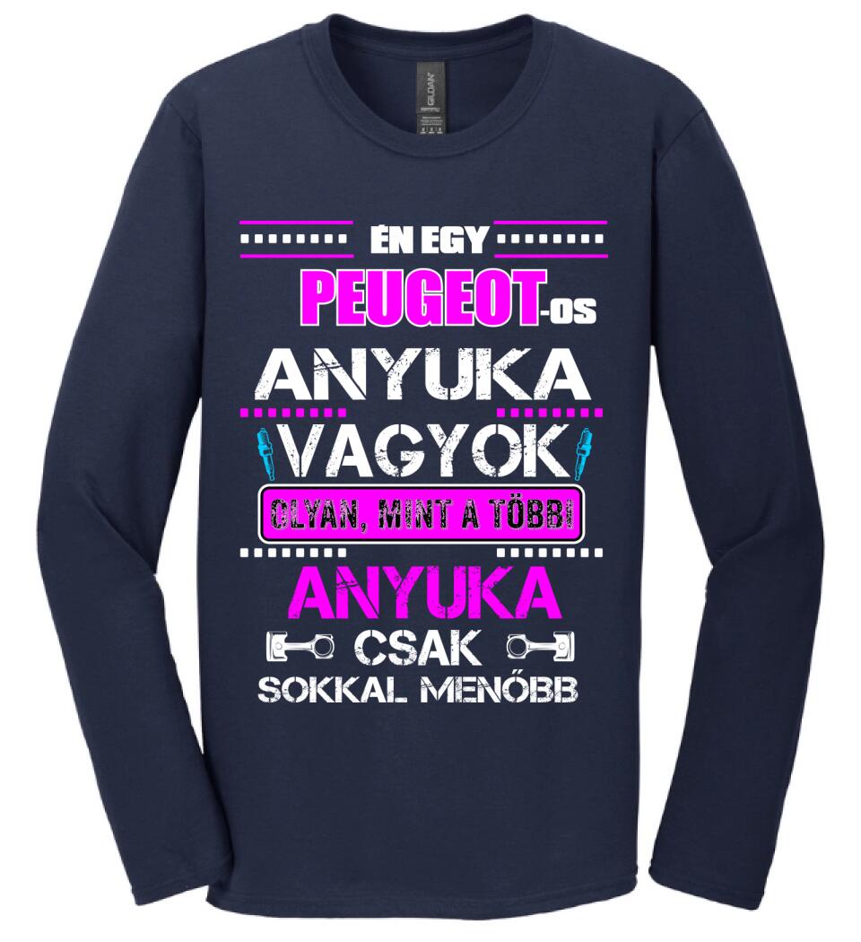 PEUGEOTOS ANYUKA VAGYOK PÓLÓ