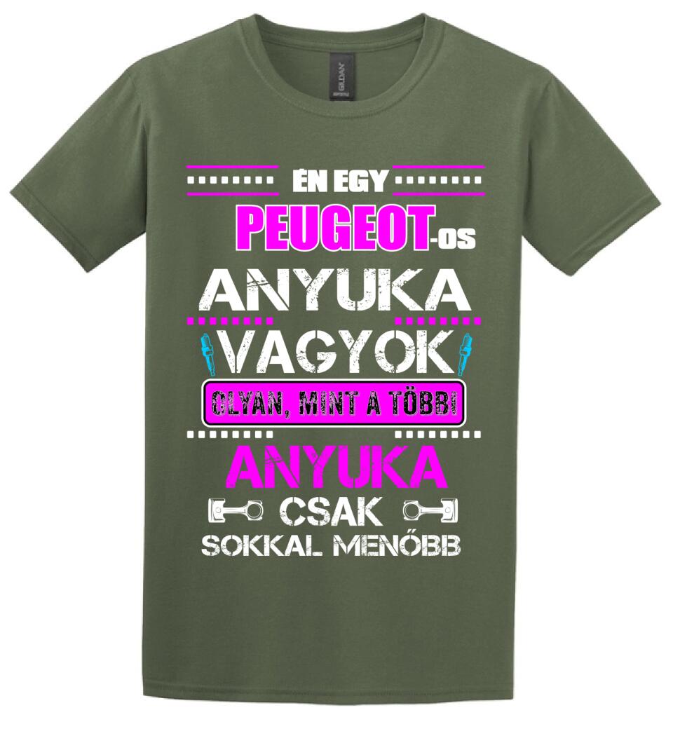 PEUGEOTOS ANYUKA VAGYOK PÓLÓ