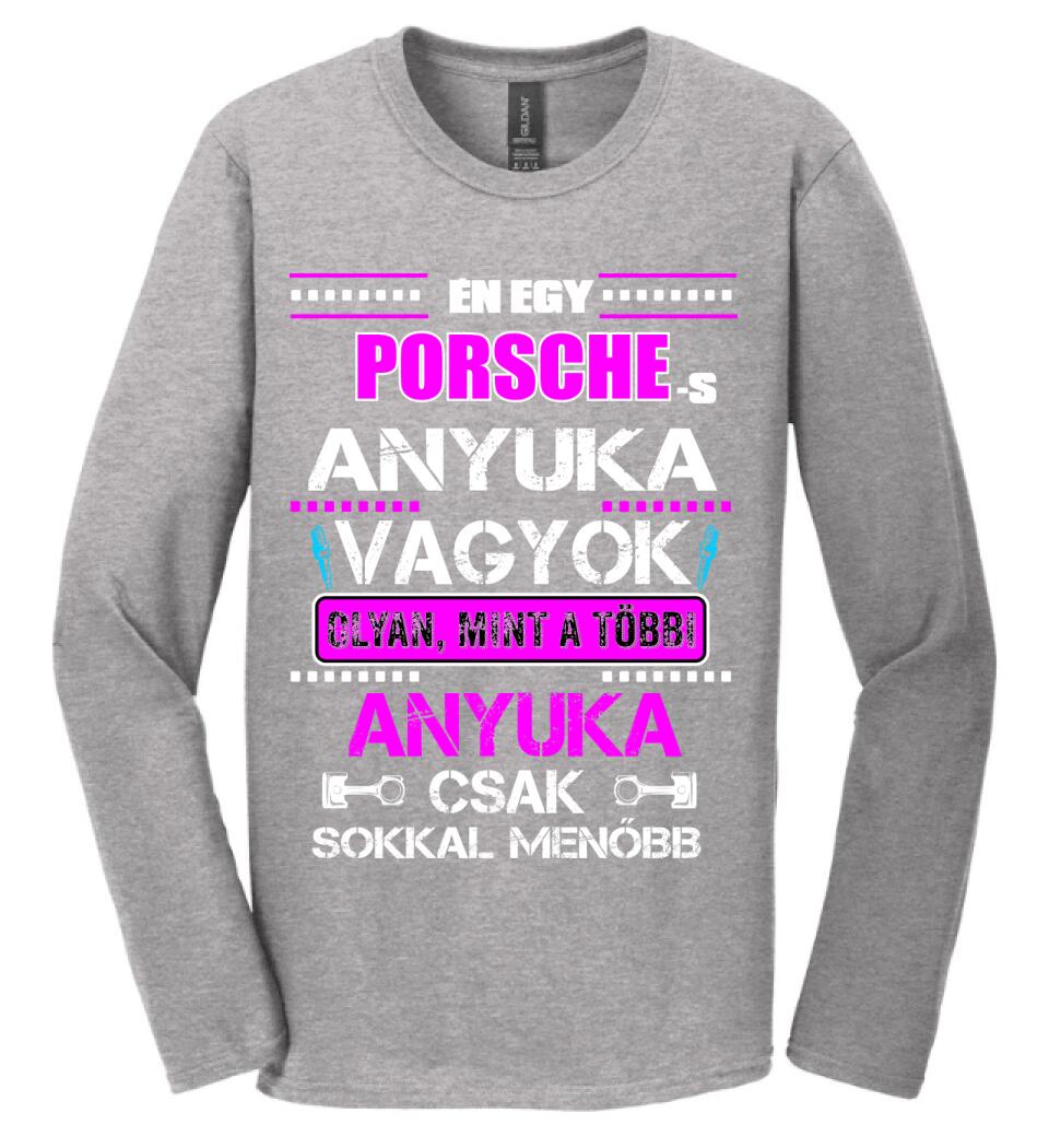 PORSCHE-S ANYUKA VAGYOK PÓLÓ