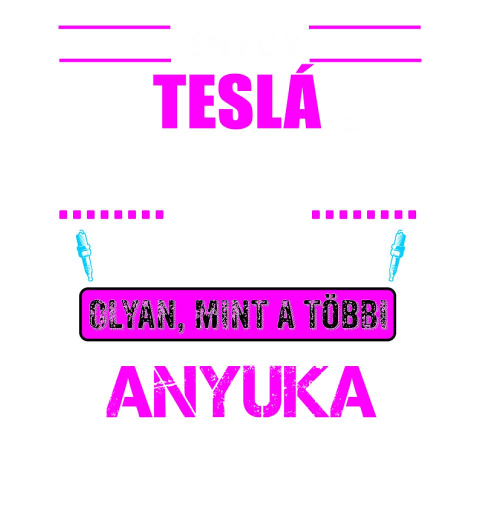 TESLÁS ANYUKA VAGYOK PÓLÓ