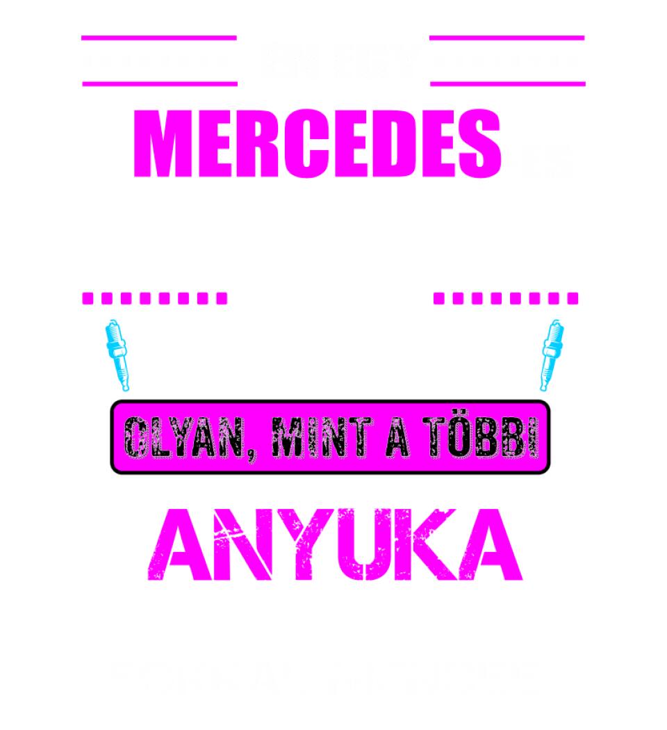 MERCEDES-ES ANYUKA VAGYOK PÓLÓ