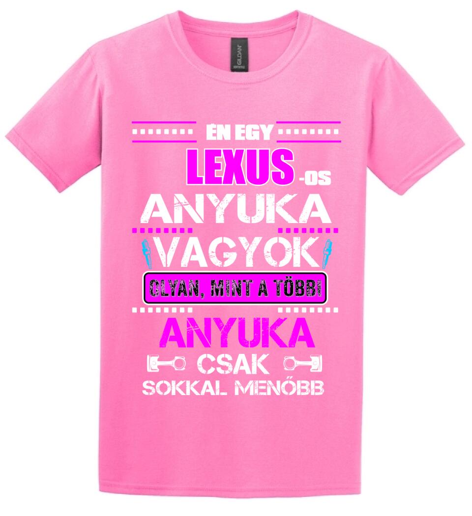 LEXUS-OS ANYUKA VAGYOK PÓLÓ