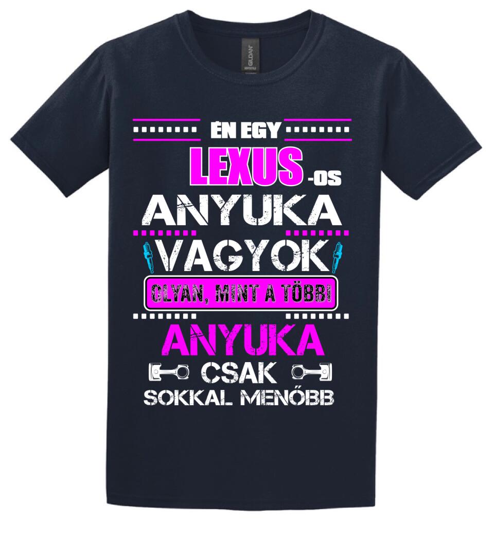 LEXUS-OS ANYUKA VAGYOK PÓLÓ