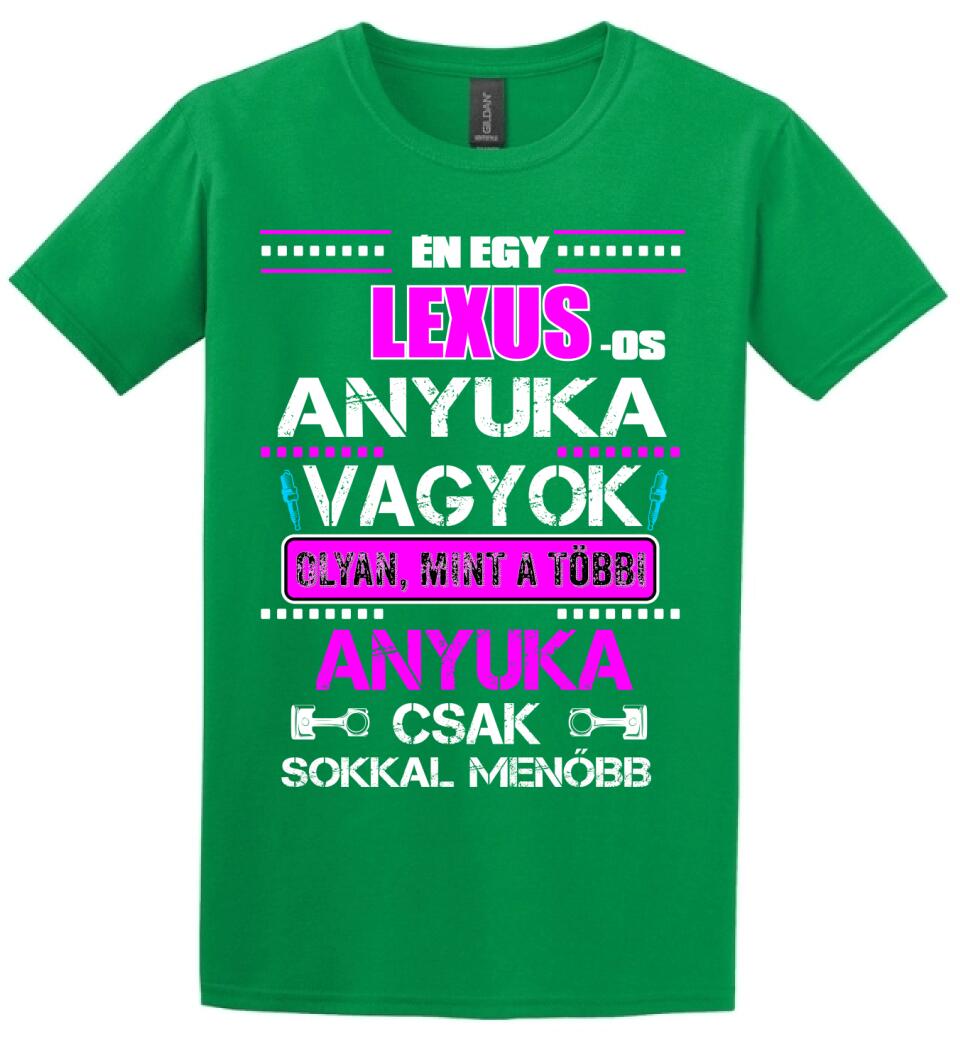 LEXUS-OS ANYUKA VAGYOK PÓLÓ