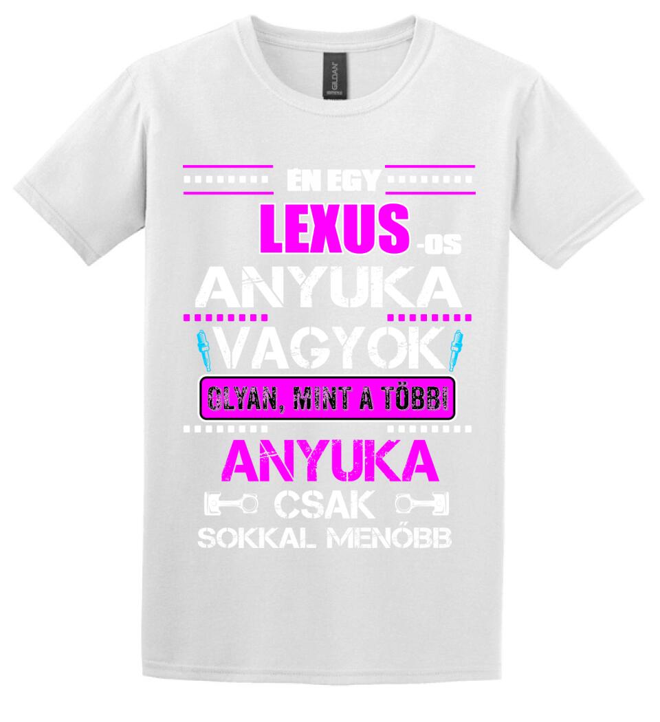 LEXUS-OS ANYUKA VAGYOK PÓLÓ