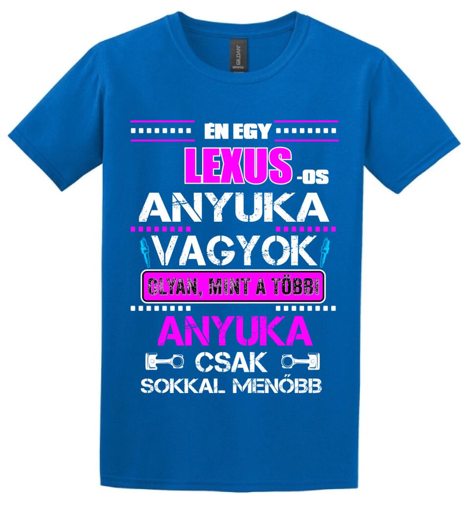 LEXUS-OS ANYUKA VAGYOK PÓLÓ