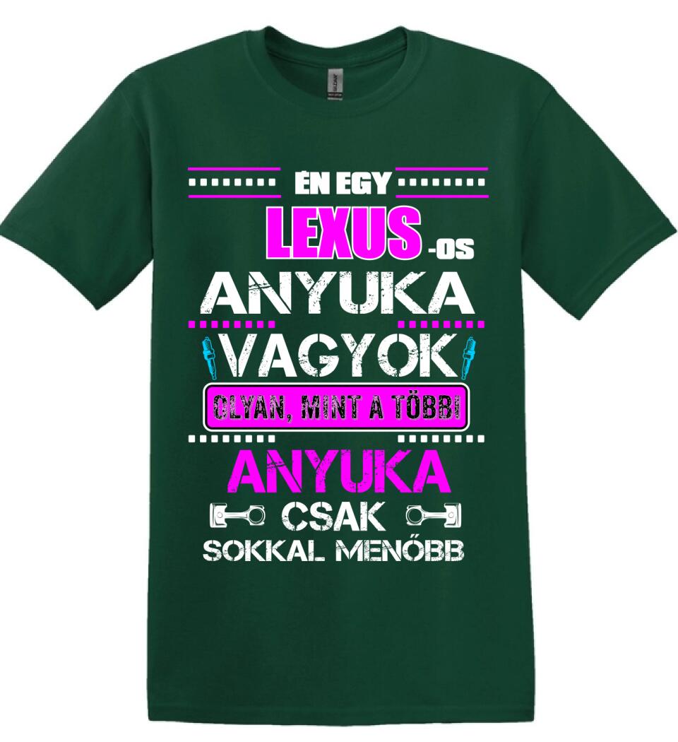 LEXUS-OS ANYUKA VAGYOK PÓLÓ