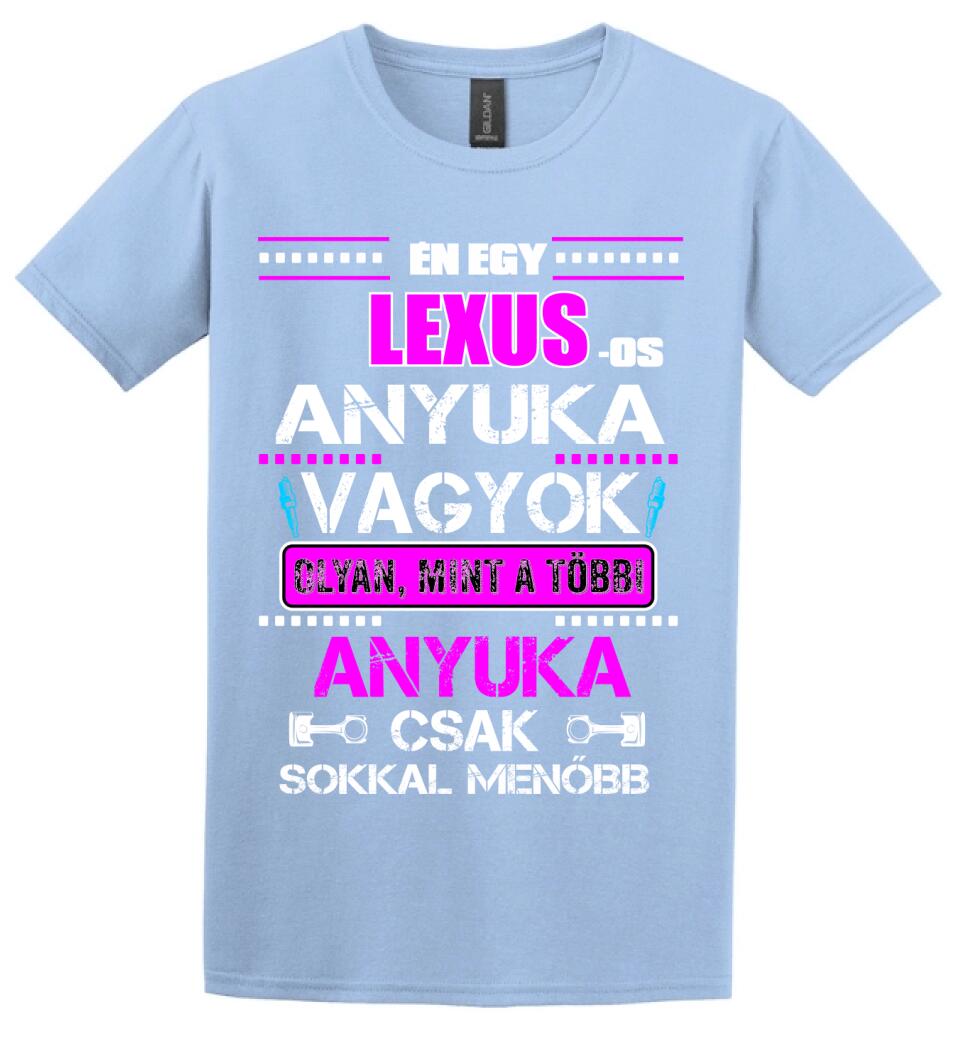 LEXUS-OS ANYUKA VAGYOK PÓLÓ