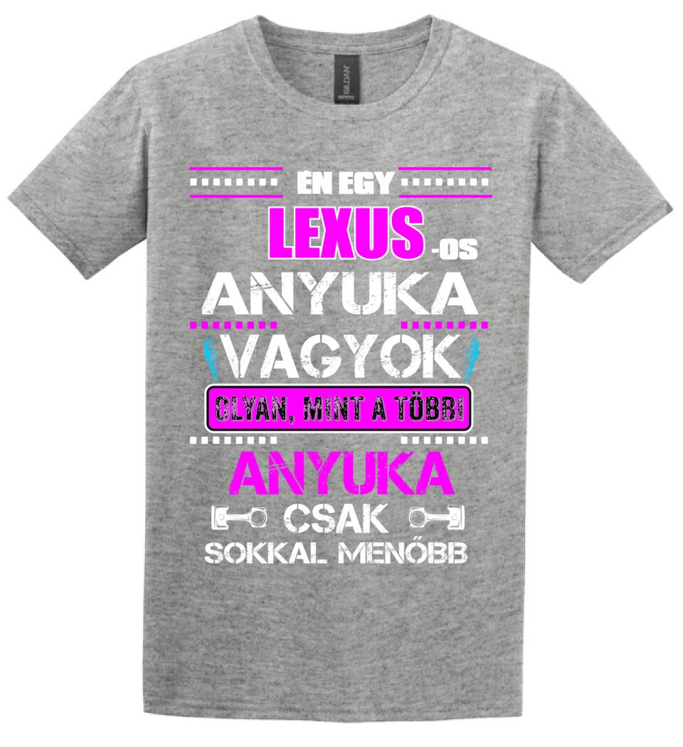 LEXUS-OS ANYUKA VAGYOK PÓLÓ