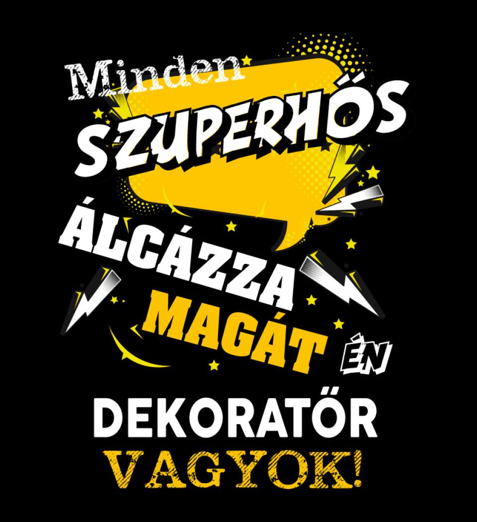 DEKORATŐR SZUPERHŐS PÓLÓ