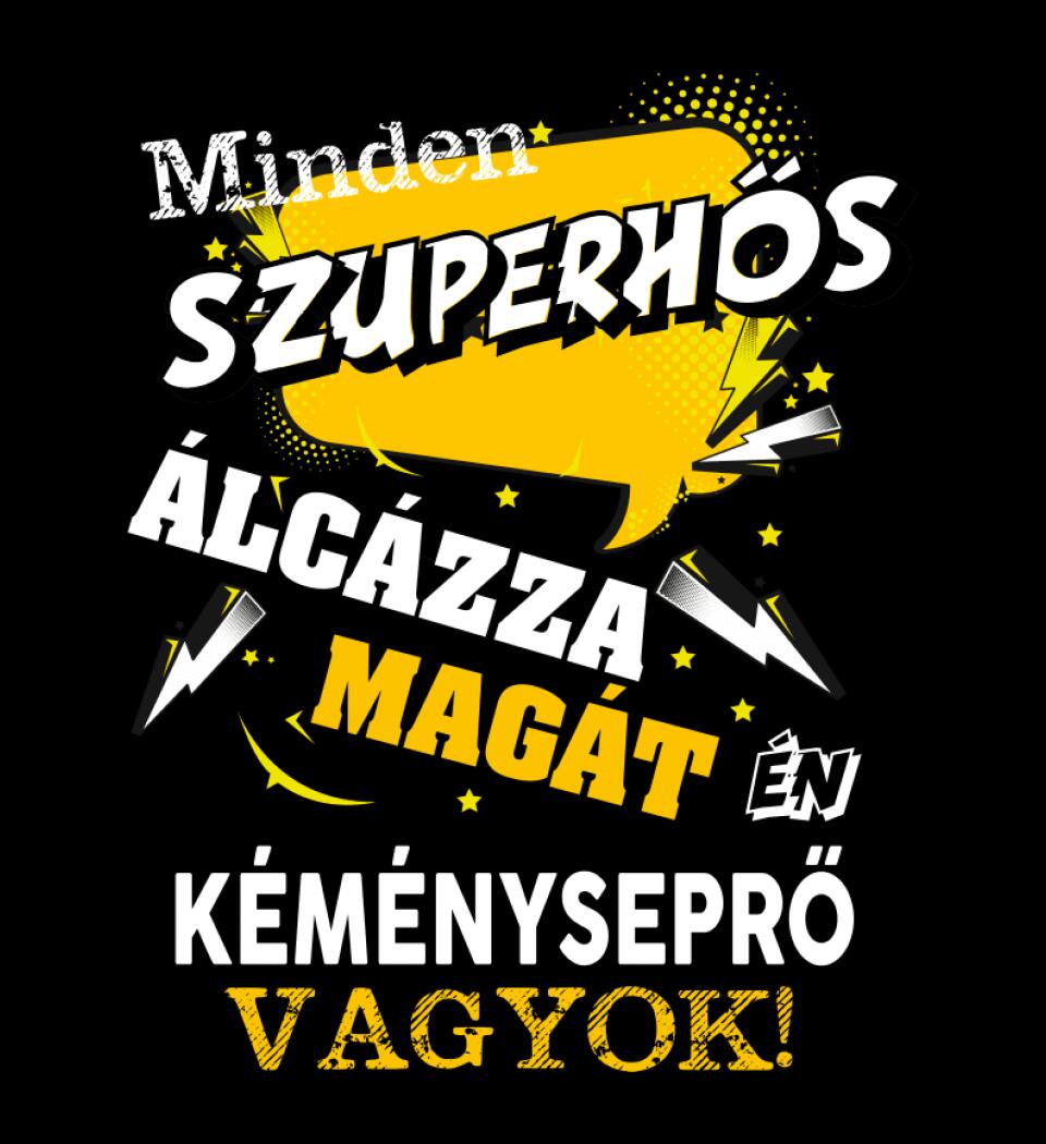 KÉMÉNYSEPRŐ SZUPERHŐS PÓLÓ