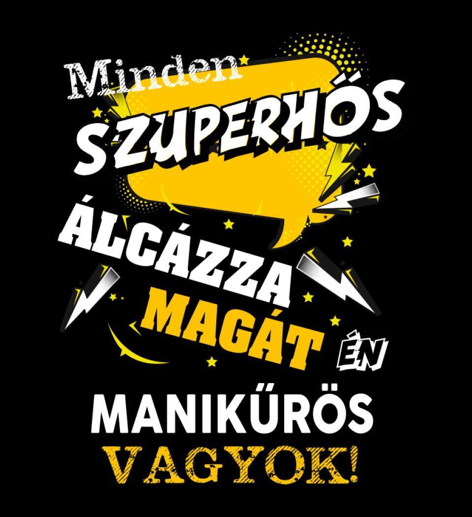 MANIKŰRÖS SZUPERHŐS PÓLÓ