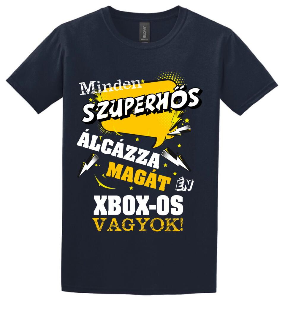 MINDEN SZUPERHŐS ÁLCÁZZA MAGÁT ÉN XBOX OS VAGYOK