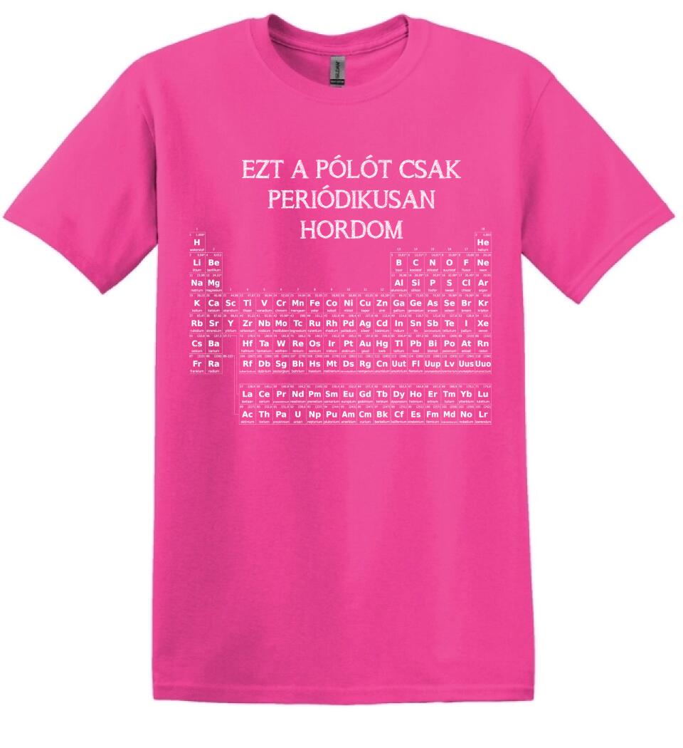 EZT A PÓLÓT CSAK PERIÓDIKUSAN HORDOM