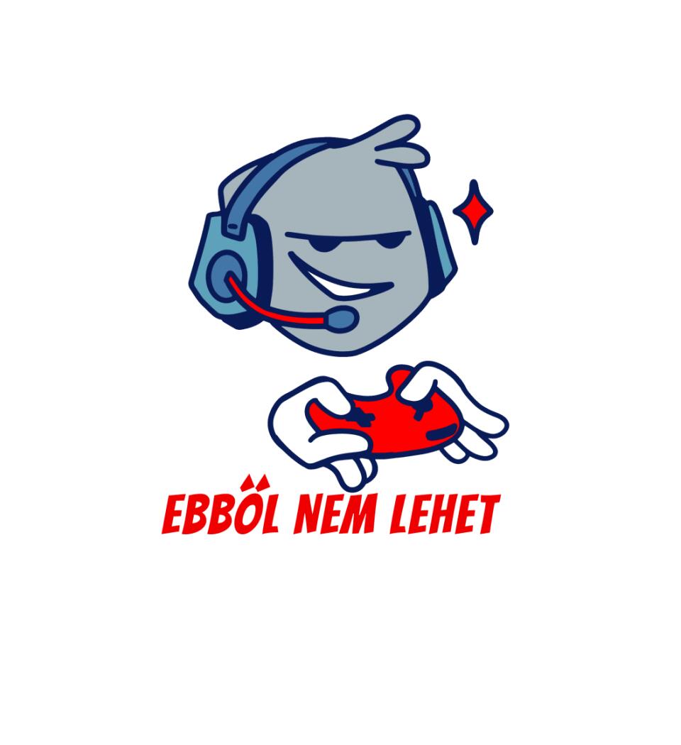 TUDOM TUDOM EBBŐL NEM LEHET MEGÉLNI