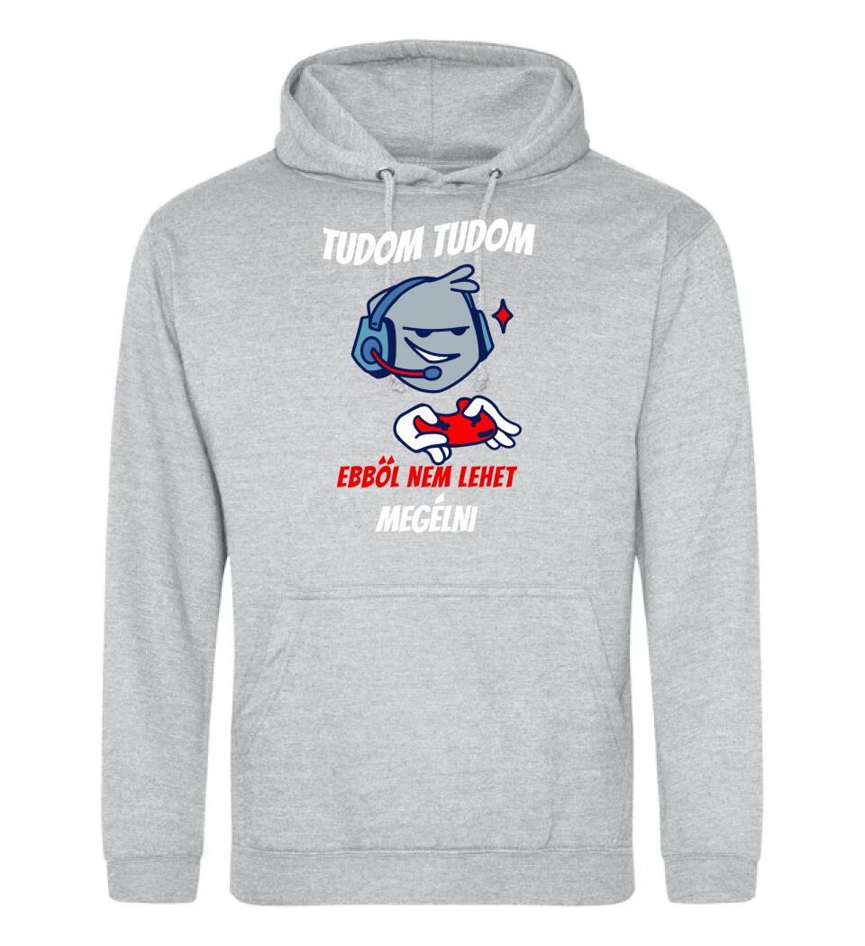 TUDOM TUDOM EBBŐL NEM LEHET MEGÉLNI