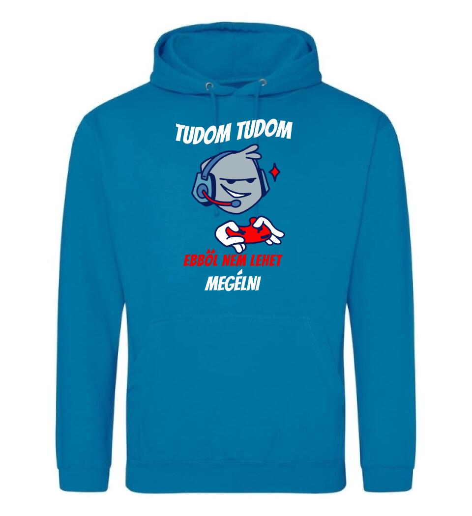 TUDOM TUDOM EBBŐL NEM LEHET MEGÉLNI