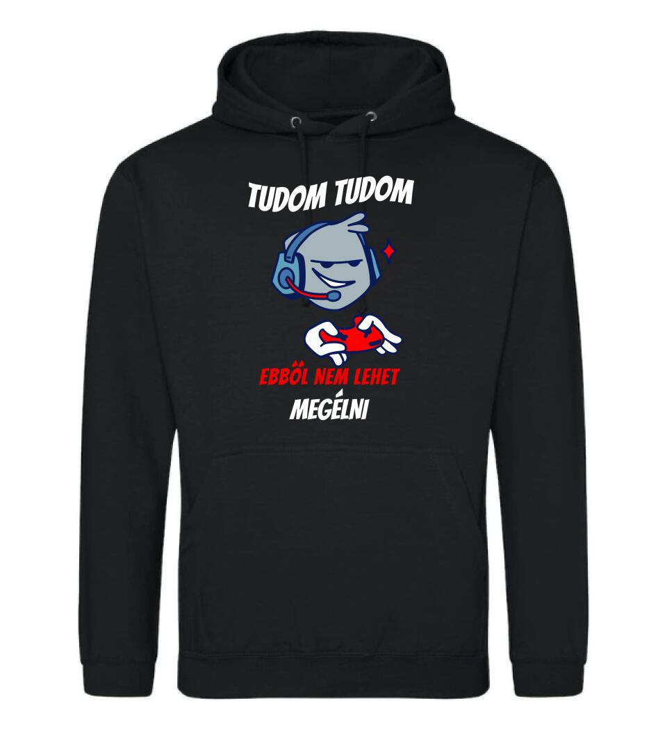 TUDOM TUDOM EBBŐL NEM LEHET MEGÉLNI