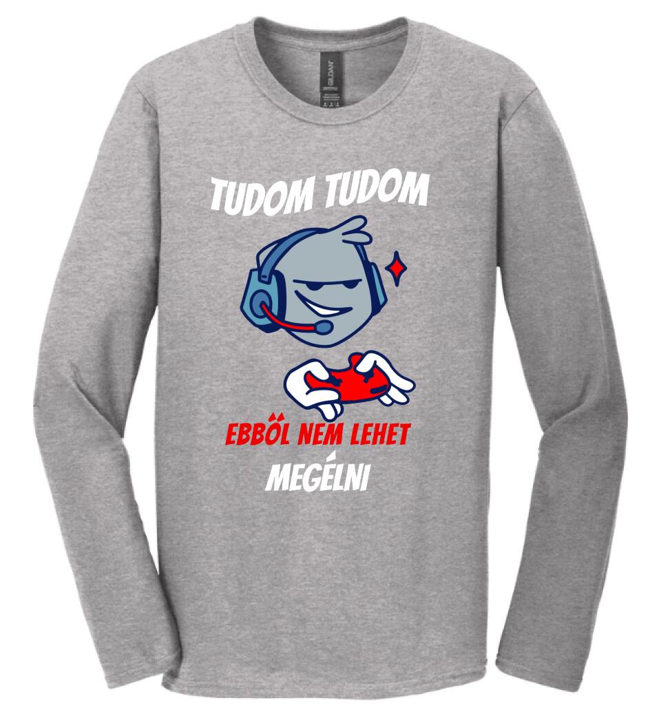 TUDOM TUDOM EBBŐL NEM LEHET MEGÉLNI