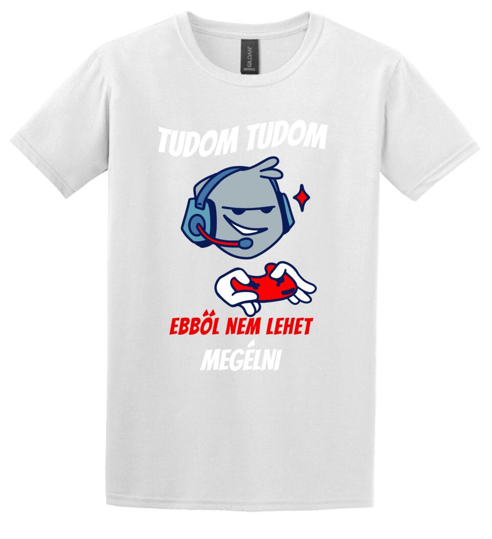 TUDOM TUDOM EBBŐL NEM LEHET MEGÉLNI