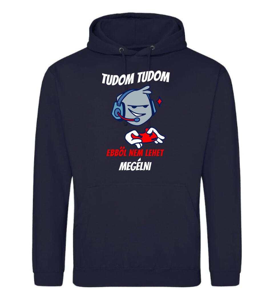 TUDOM TUDOM EBBŐL NEM LEHET MEGÉLNI