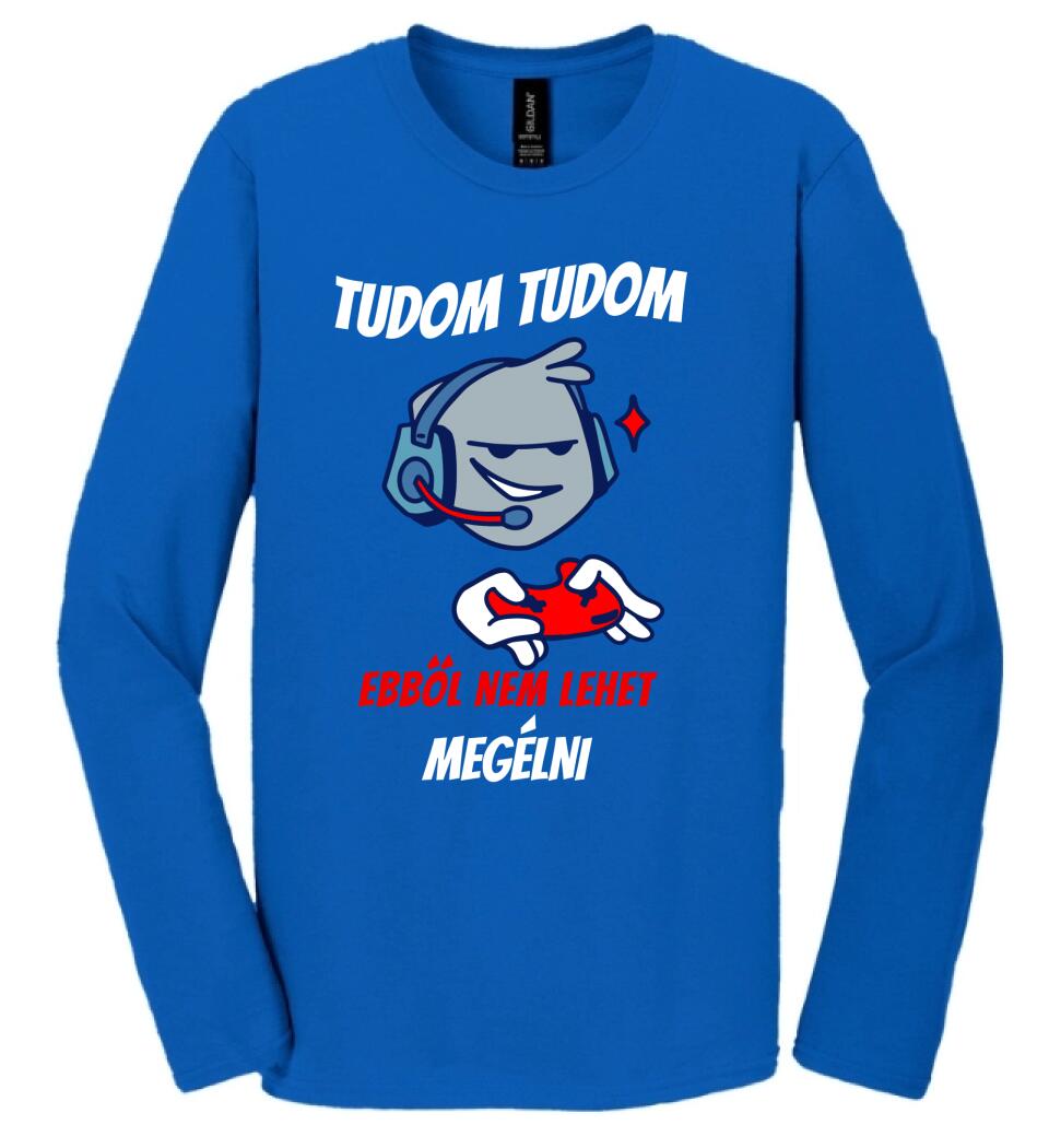 TUDOM TUDOM EBBŐL NEM LEHET MEGÉLNI