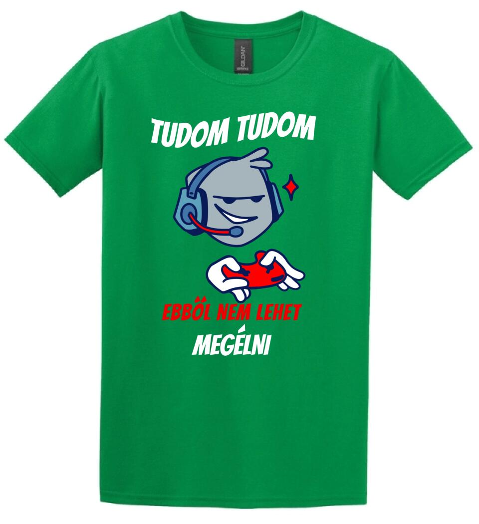 TUDOM TUDOM EBBŐL NEM LEHET MEGÉLNI