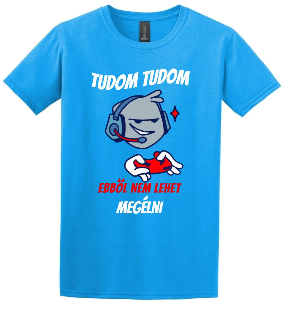 TUDOM TUDOM EBBŐL NEM LEHET MEGÉLNI