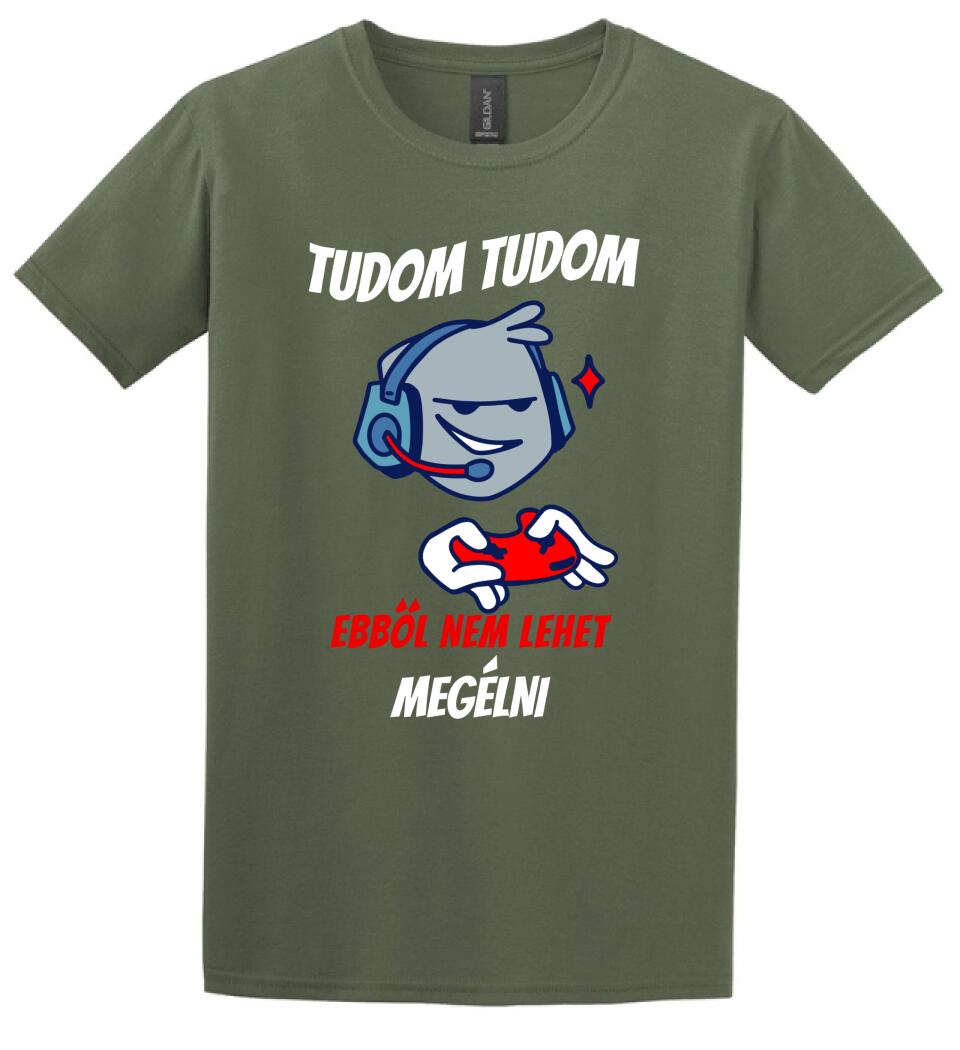 TUDOM TUDOM EBBŐL NEM LEHET MEGÉLNI