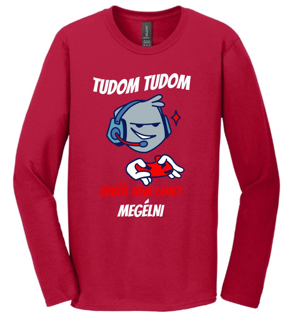 TUDOM TUDOM EBBŐL NEM LEHET MEGÉLNI