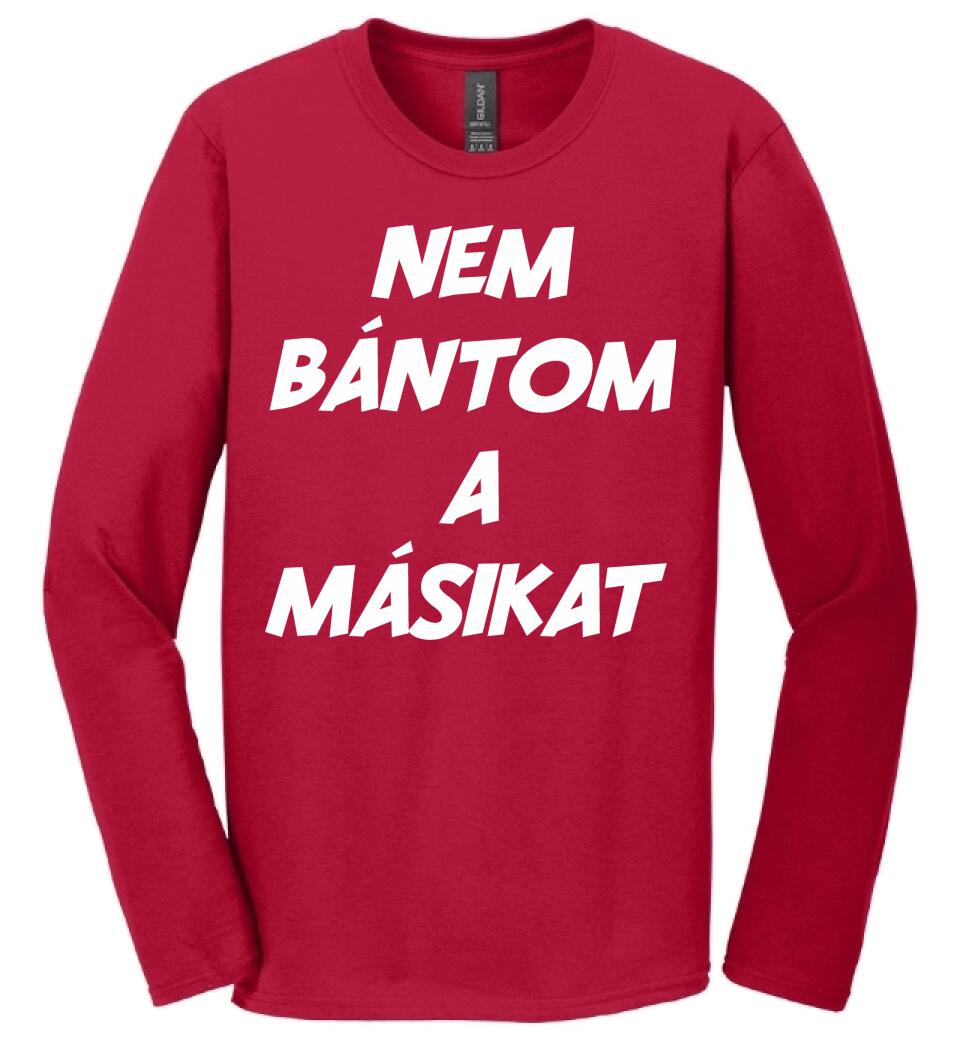 NEM BÁNTOM A MÁSIKAT