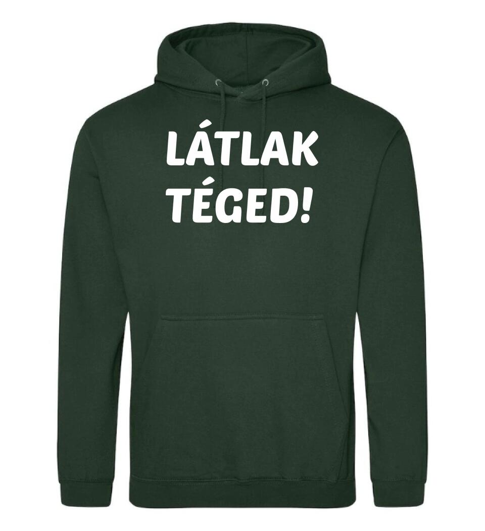 LÁTLAK TÉGED