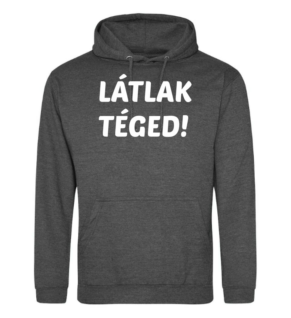 LÁTLAK TÉGED