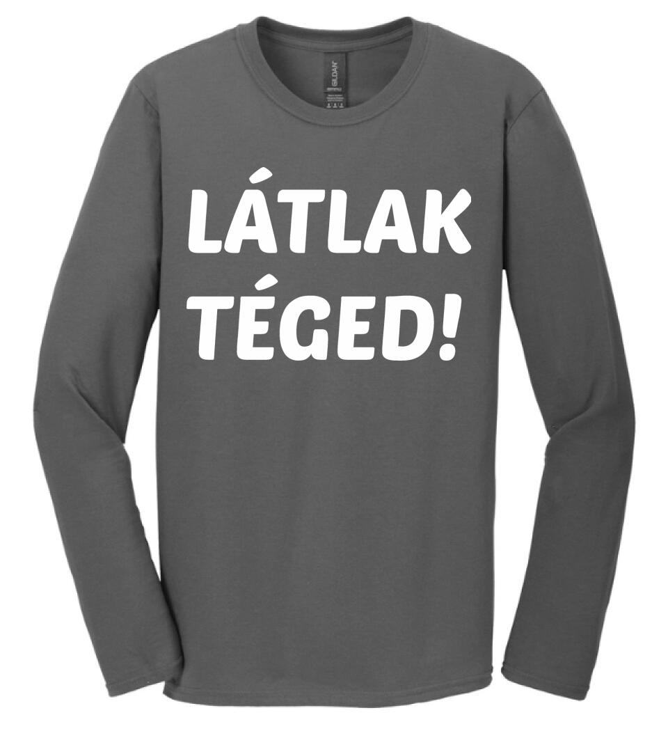 LÁTLAK TÉGED
