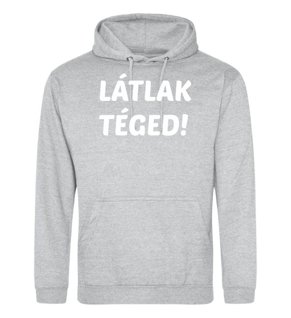 LÁTLAK TÉGED