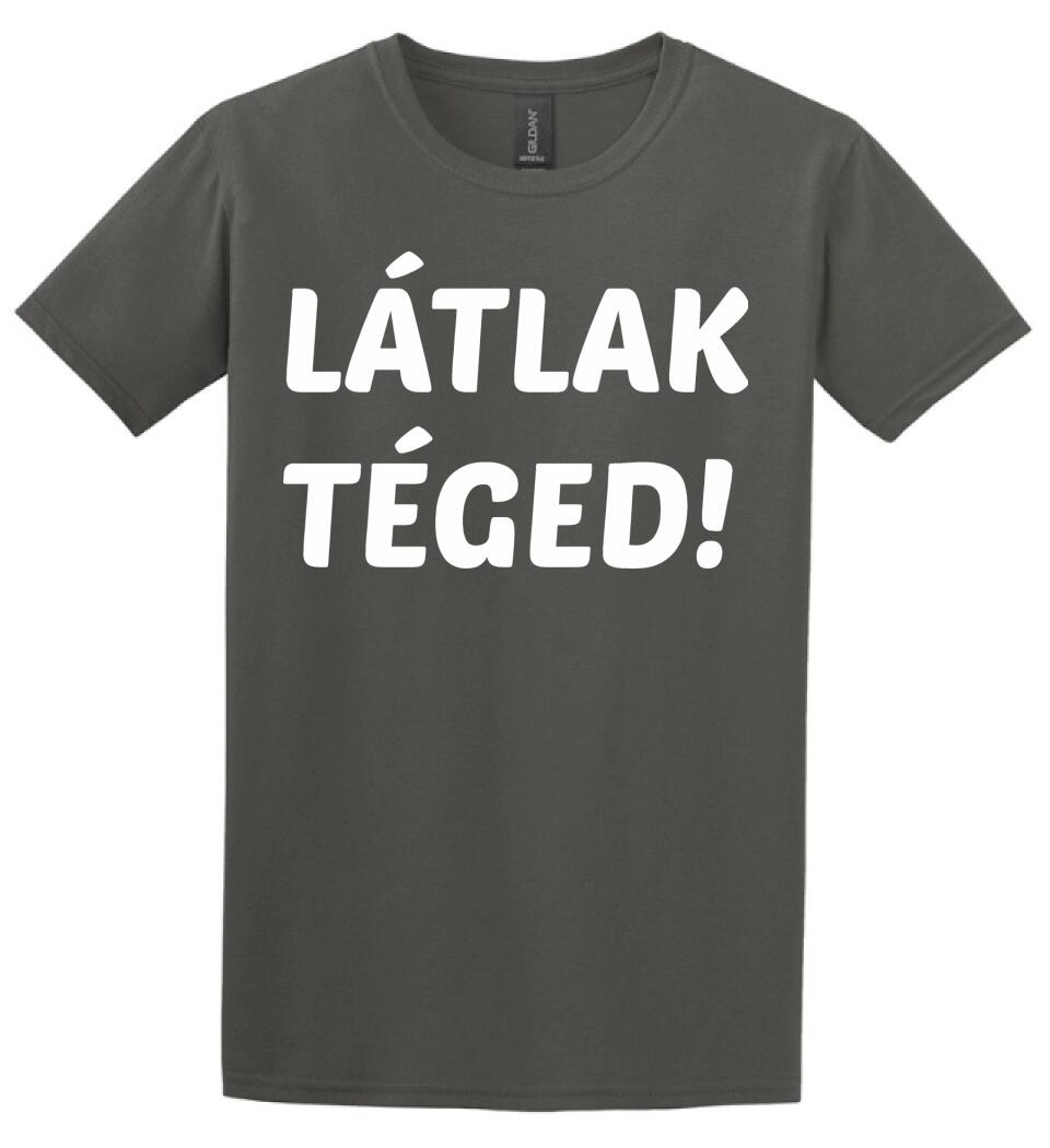 LÁTLAK TÉGED