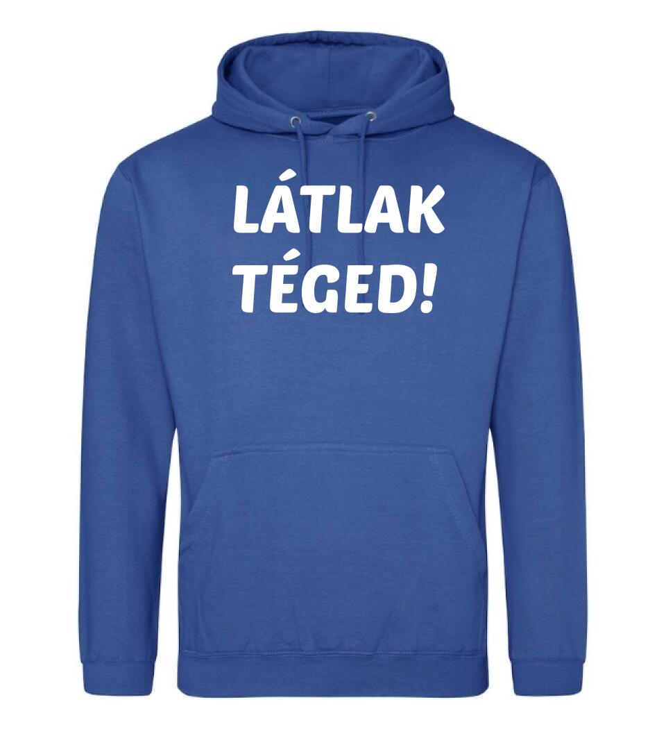 LÁTLAK TÉGED