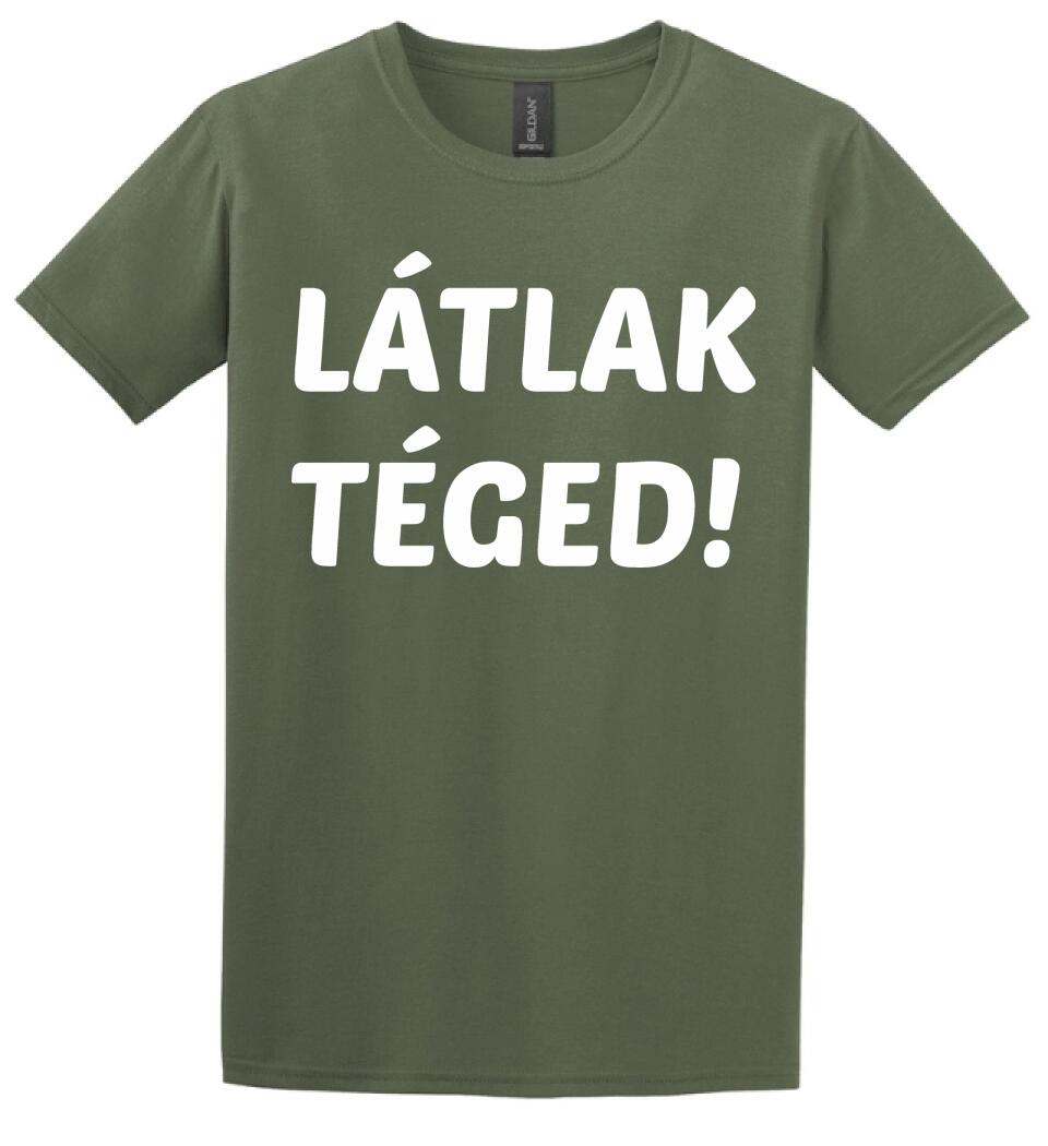 LÁTLAK TÉGED