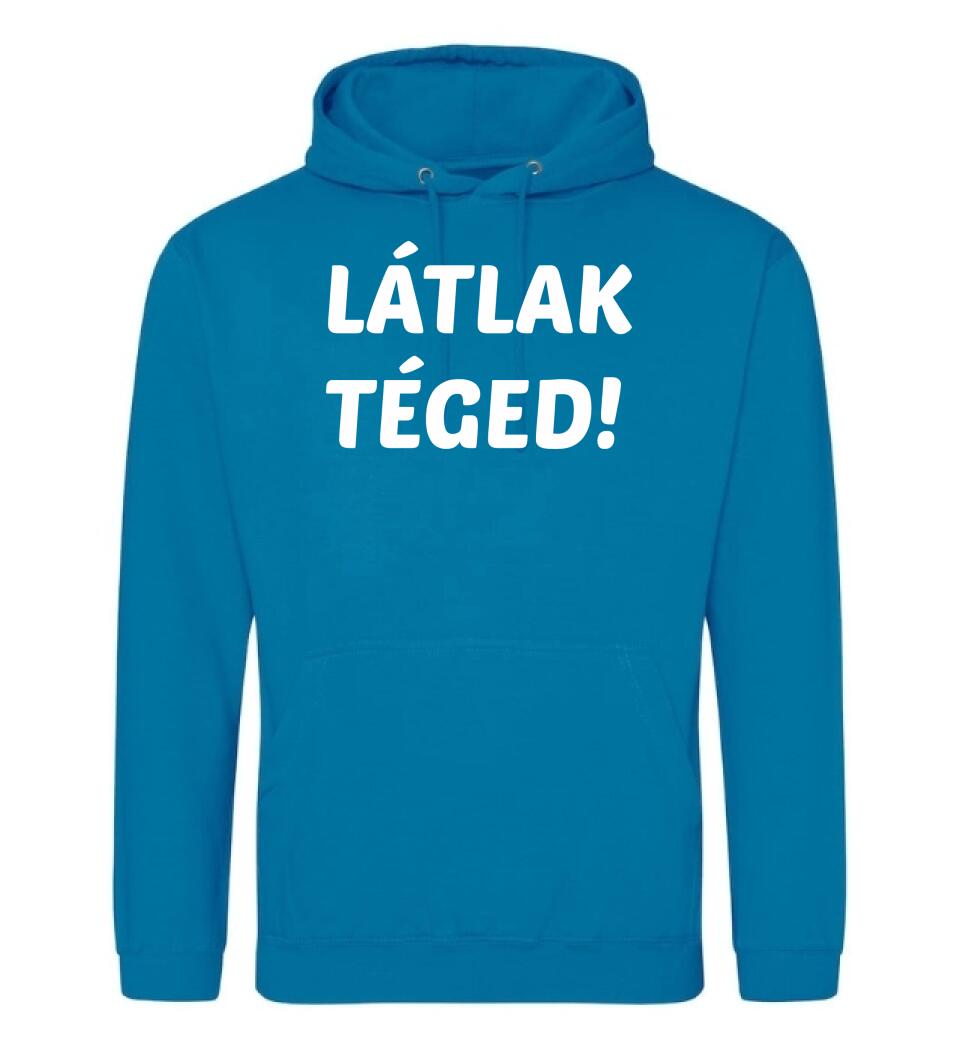 LÁTLAK TÉGED