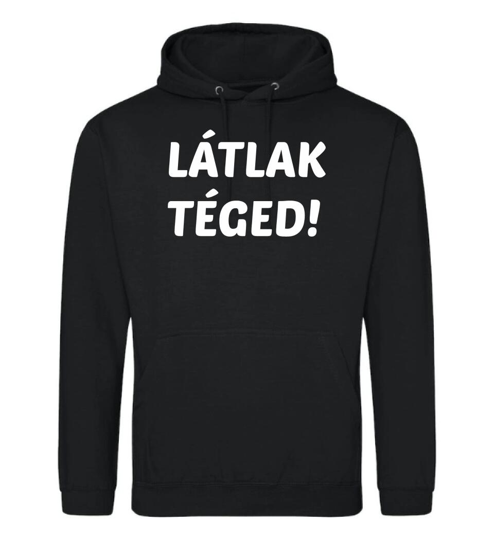 LÁTLAK TÉGED