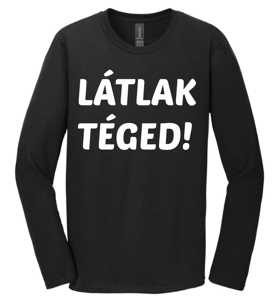 LÁTLAK TÉGED