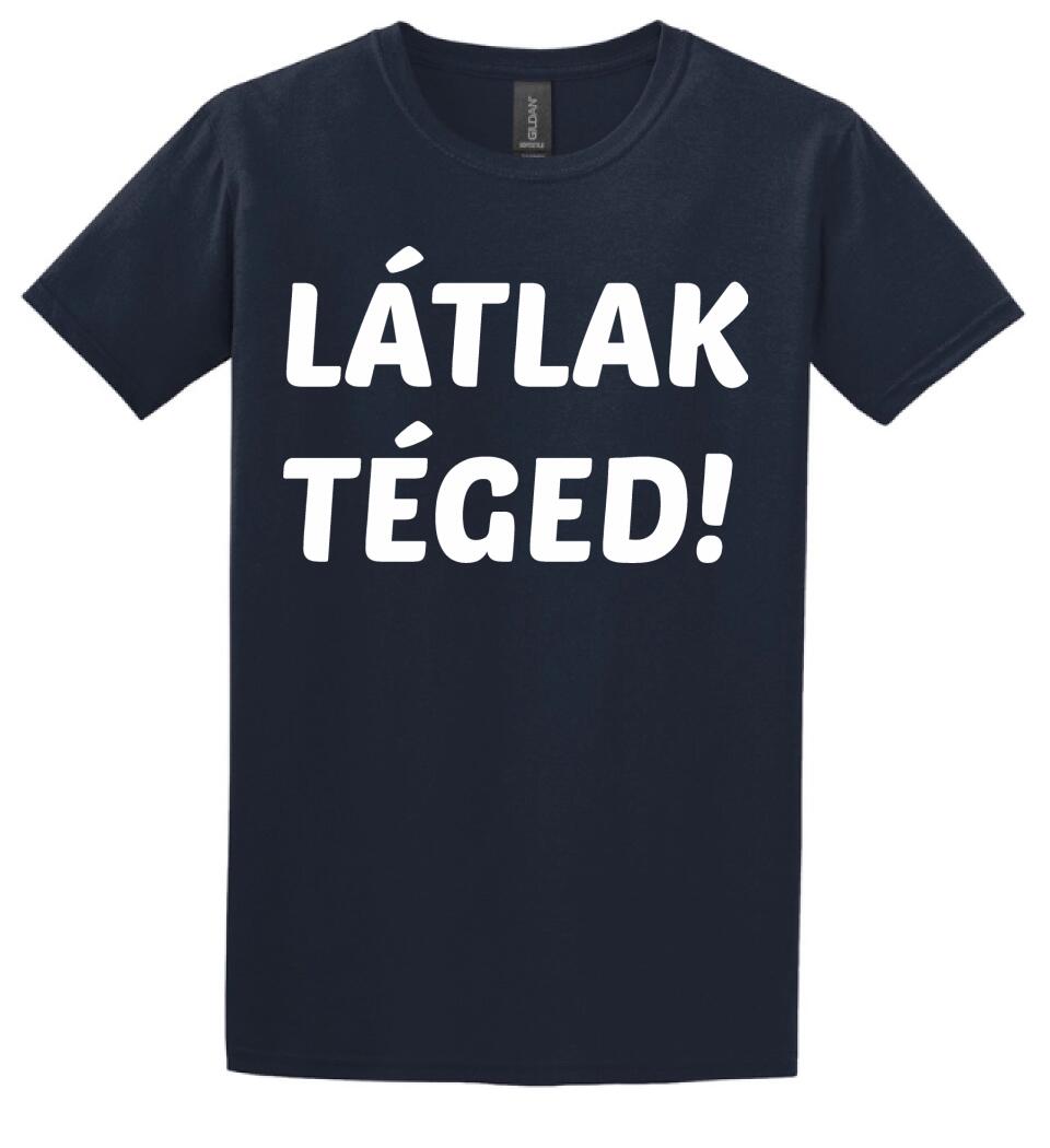 LÁTLAK TÉGED
